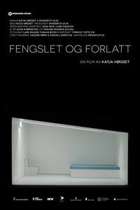 Fengslet og forlatt